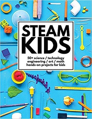 Steam Kids 50+ Science - Technology Engineering Art Math Hands-On Projects For Kids..-