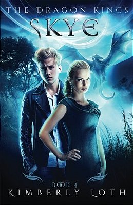 Skye - The Dragon Kings - Book 4..-