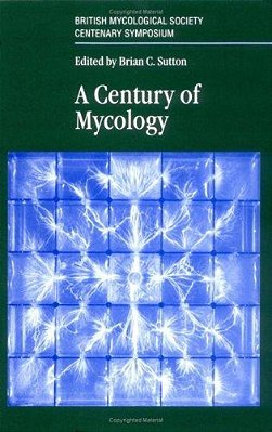 A Century Of Mycology-..