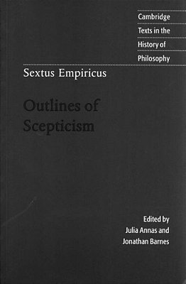 Sextus Empiricus: Outlines Of Septicism: Cambridge Texts In The History Of Philosophy-..