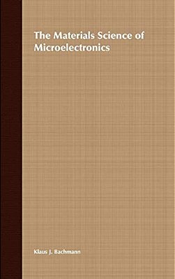 The Materials Science Of Microelectronics-..