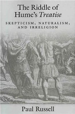 The Riddle Of Hume's Treatise - Skepticism, Naturalism, And Irreligion-..