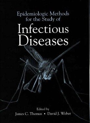 Epidemiologic Methods For The Study Of Infectious Diseases..-