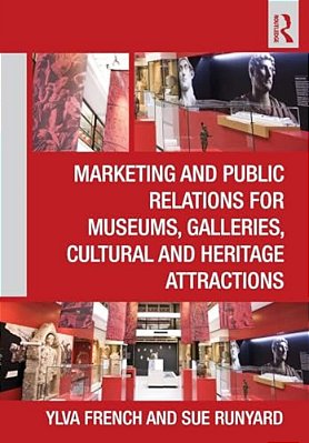 Marketing And Public Relations For Museums, Galleries, Cultural And Heritage Attractions. -..