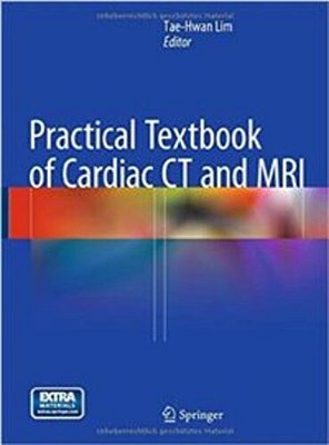 Practical Textbook Of Cardiac Ct And Mri-..