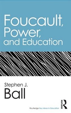 Foucault, Power, And Education-..