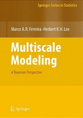 Multiscale Modeling: A Bayesian Perspective. -..
