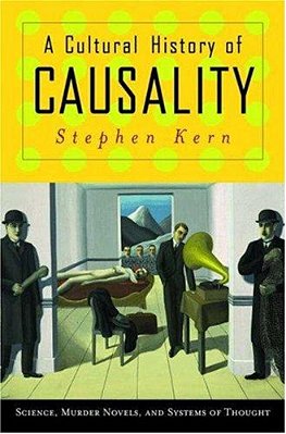 A Cultural History Of Causality..-