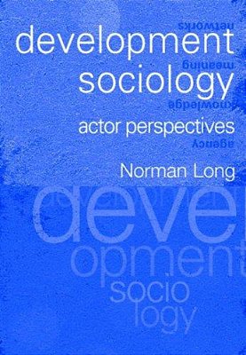 Development Sociology: Actor Perspectives-..