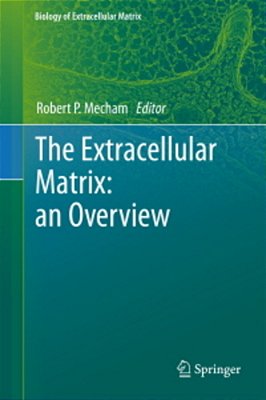 The Extracellular Matrix - An Overview-..