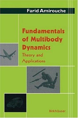 Fundamentals Of Multibody Dynamics - Theory And Applications..-