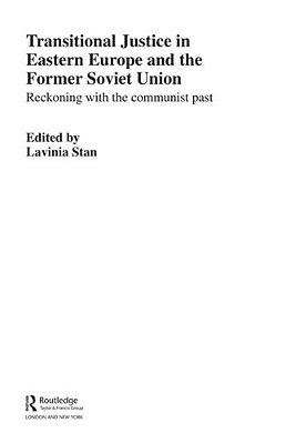 Transitional Justice In Eastern Europe And The Former Soviet Union - Reckoning With The Communist Pa..-