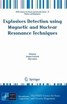 Explosives Detection Using Magnetic And Nuclear Resonance Techniques..-