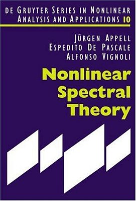 Nonlinear Spectral Theory (De Gruyter Series In Nonlinear Analysis And Applications, 10)-..