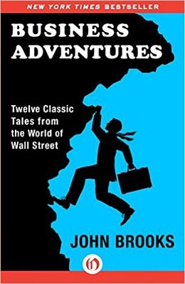 Business Adventures - Twelve Classic Tales From The World Of Wall Street..-