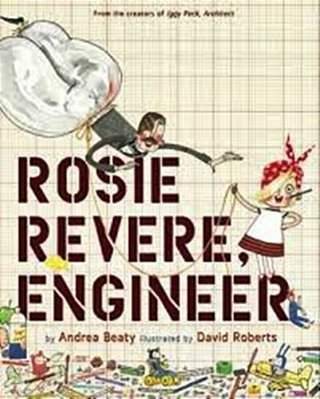 Rosie Revere, Engineer..-