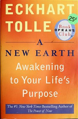A New Earth - Awakening To Your Life's Purpose..-