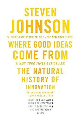 Where Good Ideas Come From - The Natural History Of Innovation..-