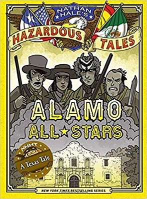 Alamo All-Stars - Nathan Hale's Hazardous Tales #6..-