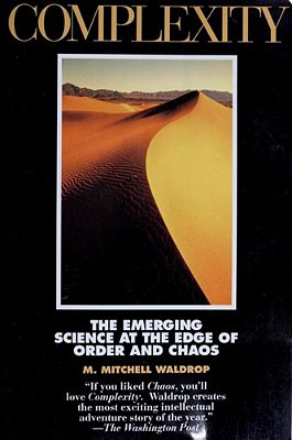 Complexity: The Emerging Science At The Edge Of Order And Chaos. ..-