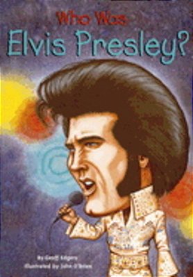 Who Was Elvis Presley?..-