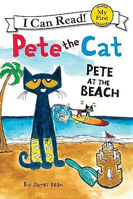 Pete At The Beach: Pete The Cat - I Can Read! - My Frist..-