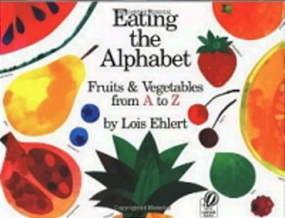 Eating The Alphabet - Fruits & Vegetables From A To Z..-