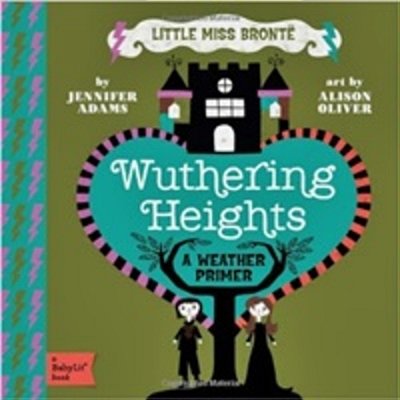 Wuthering Heights - A Babylit Weather Primer..-