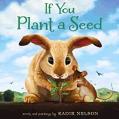 If You Plant A Seed..-