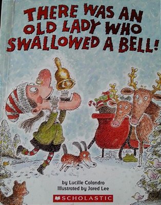 There Was An Old Lady Who Swallowed A Bell - 4 A 8..-