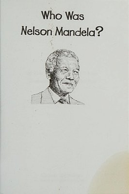 Who Was Nelson Mandela?..-