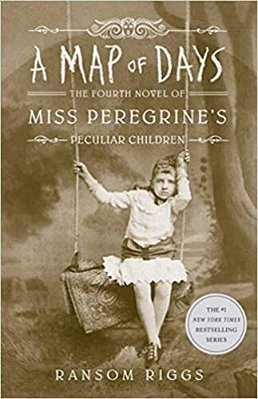 A Map Of Days (Miss Peregrine's Peculiar Children #4)..-