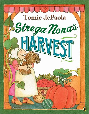 Strega Nona's Harvest..-