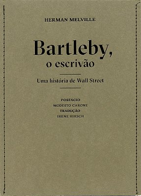 Bartleby, O Escrivão Uma História De Wall Street..-