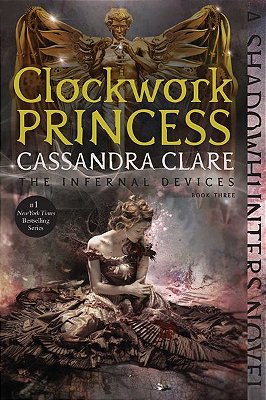 Clockwork Princess - Infernal Devices - Volume 3..-