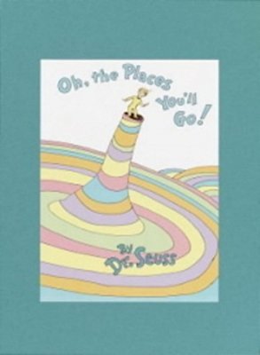 Oh, The Places You'Ll Go..-