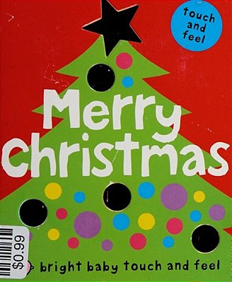 Bright Baby Touch And Feel Merry Christmas..-