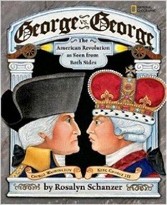 George Vs. George - The American Revolution As Seen From Both Sides..-
