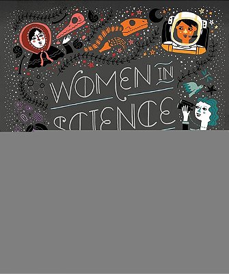 Women In Science: 50 Fearless Pioneers Who Changed The World (Women In Science)..-