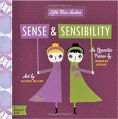 Sense & Sensibility - A Babylit Opposites Primer..-