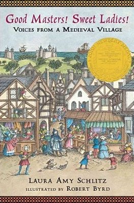 Good Masters! Sweet Ladies! - Voices From A Medieval Village..-