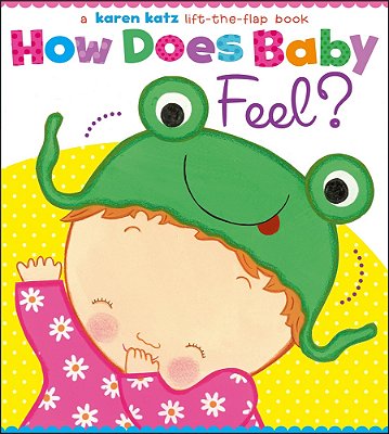 How Does Baby Feel?..-