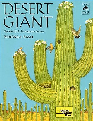 Desert Giant: The World Of The Saguaro Cactus - Tree Tales - Volume 1..-