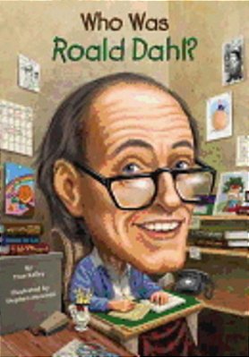 Who Was Roald Dahl?..-