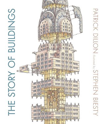 The Story Of Buildings: From The Pyramids To The Sydney Opera House And Beyond..-