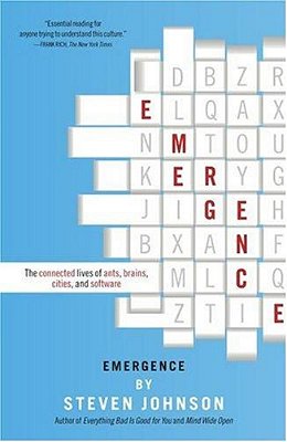 Emergence: The Connected Lives Of Ants, Brains, Cities, And Software. ..-