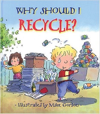 Why Should I Recycle?..-