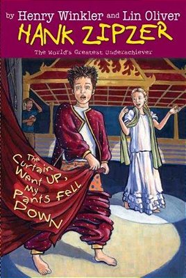 The Curtain Went Up, My Pants Fell Down - Hank Zipzer-..