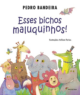 Esses Bichos Maluquinhos