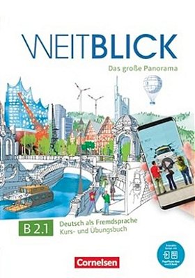 Weitblick B2.1 - Das Globe Panorama - Deutsch Als Fremdsprache Kursbuch- Und Ubungsbuch Mit Pageplayer-App Inkl. Audios, Videos Und Texten-..